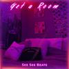 Get a Room (Explicit) - See See Beats