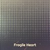 Fragile Heart - Al Dean