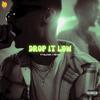 Drop It Low (feat. ELCFER, Vis1on & Ayee) (Explicit) - TRIPPY CHUTNEY&Elcfer&Vis1on&Ayee