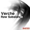 Raw Substance(Original Mix) - Verche