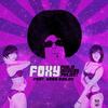 Foxy(feat. Kenn Bailey) (Chiassaia Mix) - Public Invasion Project&Kenn Bailey