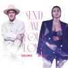 Send Me Your Love (Explicit) - Gromee&Antonia