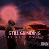 Still Grinding (Explicit) - 20 Gang Music