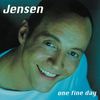 One Fine Day - Jensen