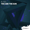 You Are The Sun (Original Mix) - R-TEC