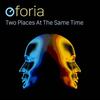 Two Places at the Same Time - Oforia