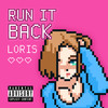 Run It Back (Explicit) - Loris