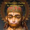 Hanuman Chalisa - Mirabai Moon