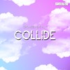 Collide - A_Y&Growzie