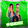Vai Aquecendo (Explicit) - Vytinho no Beat&Vertinho Borel