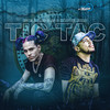 Tic Tac - Igor Sales&JS o Mão de Ouro