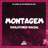 Montagem Evolutorio Racial (Explicit) - DJ AYZEN&MC BM OFICIAL&Mc Ldm