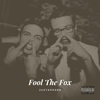 Hold Ya Head (Explicit) - Fool the Fox&C-Two