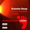 The Monkey & The Battery (Original Mix) - Ernesto Deep