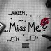 Miss Me (Explicit) - Hakeem&Narija-Zijad Aljic