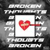 Broken Thoughts (Explicit) - GogettaMari