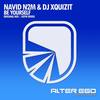 Be Yourself (Kepik Remix) - Navid N2M&DJ Xquizit