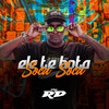 ELE TE BOTA SOCA SOCA (Explicit) - MC RD&DJ WIZARD&DJ NpcSize