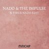 K Virus (Nado Remix) - The Impulse&Nado