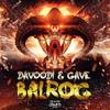 Balrog (Davoodi remix) - Gave&Davoodi