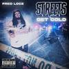 Streets Get Cold (Explicit) - FRED LOCZ