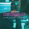 Club Controller (Remix) - Prince Kaybee&Zanda Zakuza&Naak Musiq&Ziyon&Mpumi&Nokwazi&TNS&LaSoulMates&Busiswa&Bucie