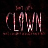 Dance Like A Clown - Mike Emilio&Jessica Chertock