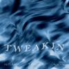 Tweakin'(feat. Hitt Kidd, Tashan & Kovani) (Explicit) - Shek&Hitt Kidd&Kovani&Tashan