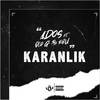 KARANLIK (Explicit) - Ados&Old G&Ebu