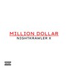 Million Dollar (Explicit) - Nightkrawler X