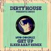 Get Up (Ilker Akay Remix) - Vato Gonzalez&Ilker Akay