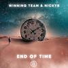 End Of Time - Winning Team&NickyB