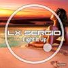 Light It Up (Original Mix) - Lx Sergio