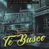 Te Busco (Explicit) - Lachi The Real Melody