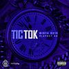 Tic Tok (Explicit) - Mista Cain&PlayBoy XO