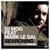 Searching (Paul Kennedy Remix) - DJ Mog&Mark Le Sal