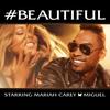 #Beautiful (Acoustic) - Mariah Carey&Miguel