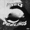 mixed feelings (Explicit) - Stevie 808