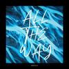 ALL THE WAY (Explicit) - Bhold