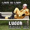 Electro Live: Love Is Lost - Lucca&DJ Juniorck