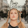Manipulated World - Elouise