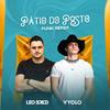 Pátio do Posto (Funk) (Dj Leo Bald Remix) - Vyolo&Dj Leo Bald