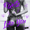 Like You - RQntz