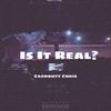 Is It Real (Explicit) - Cashoutt Chris