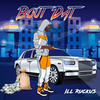 Bout Dat - Ill Ruckus