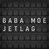 Jetlag - Baba Moe&Ali Jammali&Moses Ibrahim