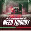 Need Nobody (Remix|Flyjacker Remix) - JayboX&Jamie Smith