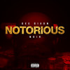 NOTORIOUS (Explicit) - Gee Dixon&George Dixon&Acewhereyouat