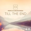 Till the End (Club Mix) - Marcus Brodowski