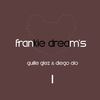 Frankie Dream's - Diego Alo&Guille Glez
